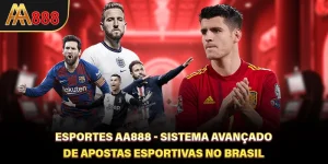 Esportes AA888 - Sistema Avançado De Apostas Esportivas No Brasil